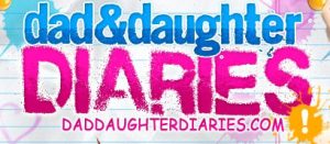 Dad & Daughter Diaries [DadDaughterDiaries]