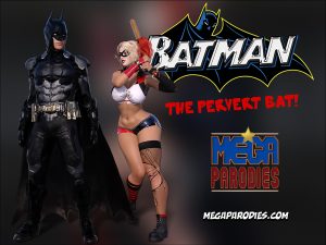 The Pervert Bat! (Batman) [MegaParodies]