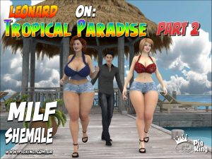 Tropical Paradise – Leonard, Helena, Katherine, Nininho [PigKing]